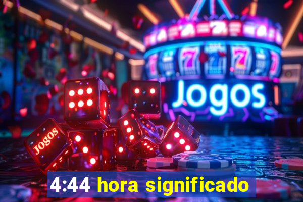 4:44 hora significado